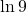 \ln 9